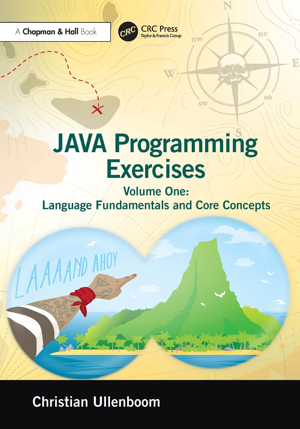 Java Programming Exercises; Volume One: Language Fundamentals and Core Concepts