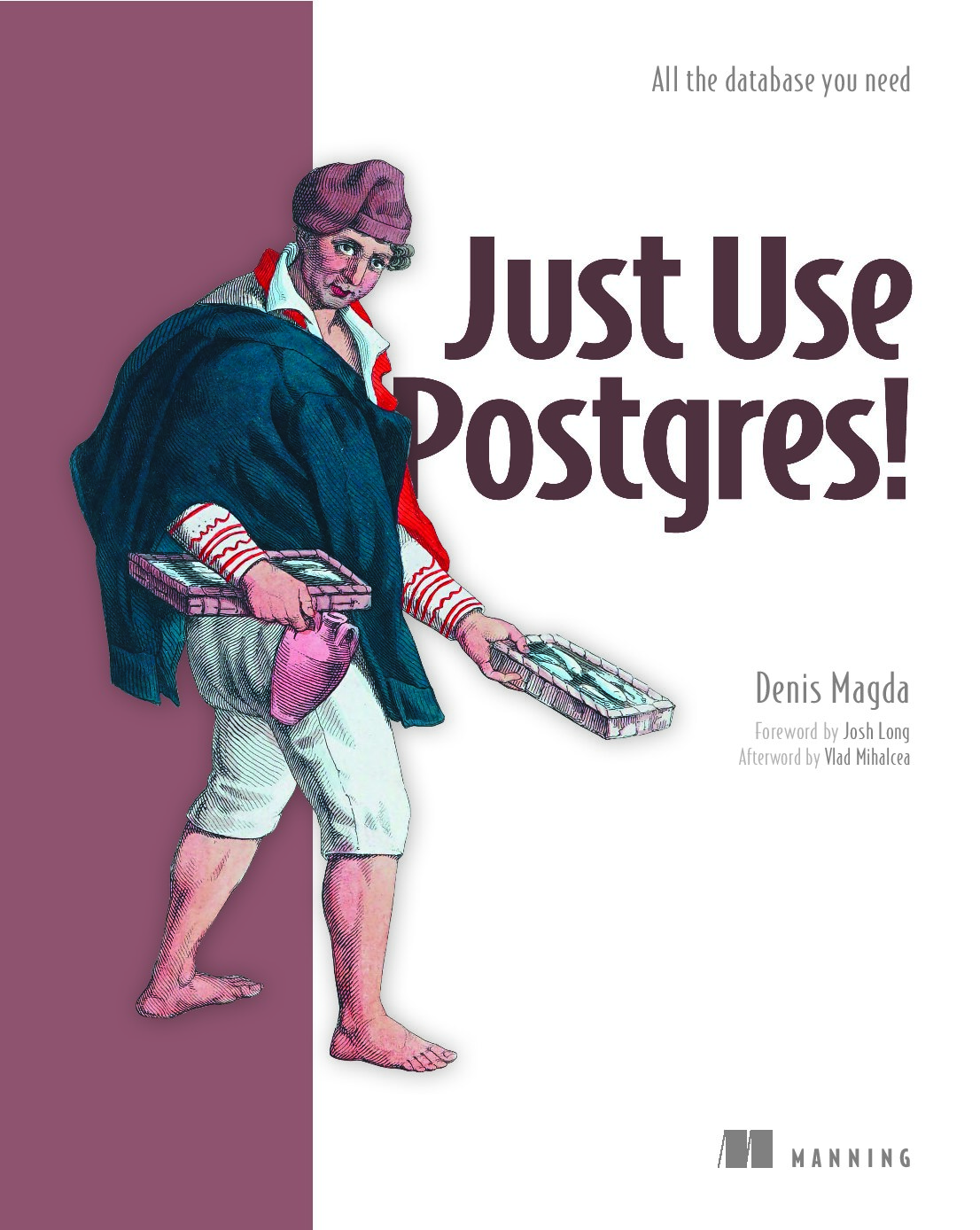 Just Use Postgres!