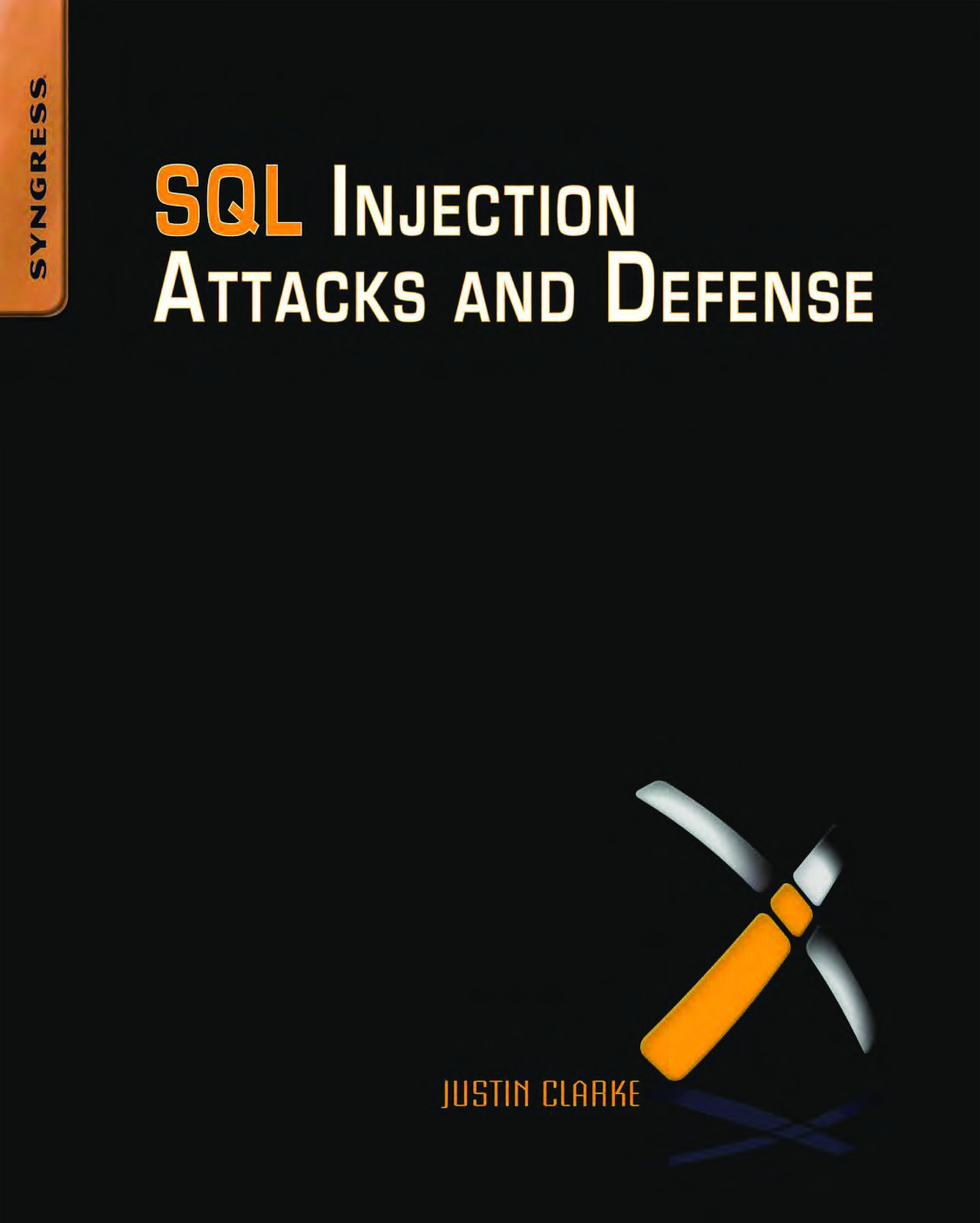 SQL Injection Attacks and Defense (Justin Clarke) (Z-Library)