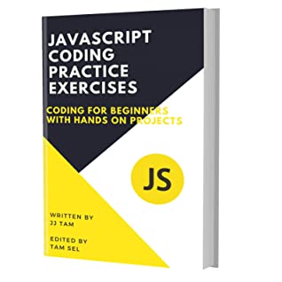 JAVASCRIPT CODING PRACTICE EXERCISES: Coding for Beginners