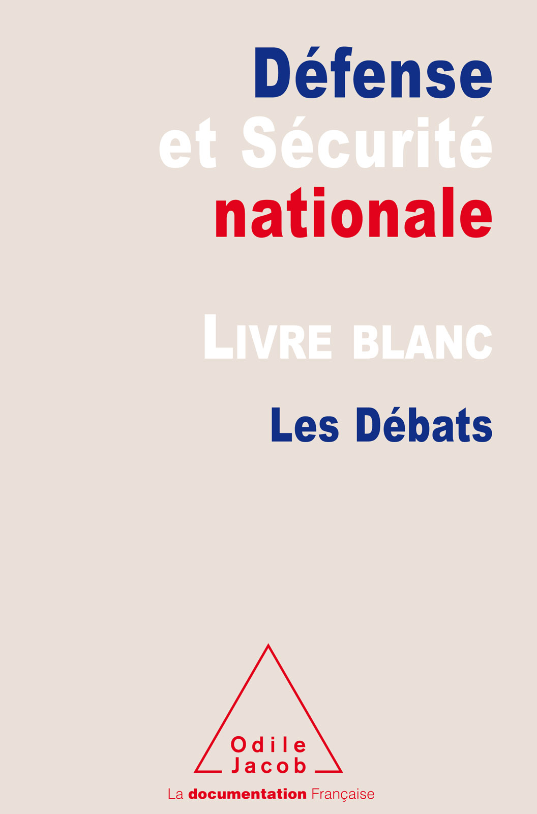 Le Livre blanc sur la défense et la sécurité nationale - Les débats