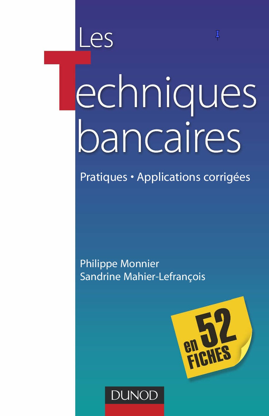 Les techniques bancaires en 52 fiches