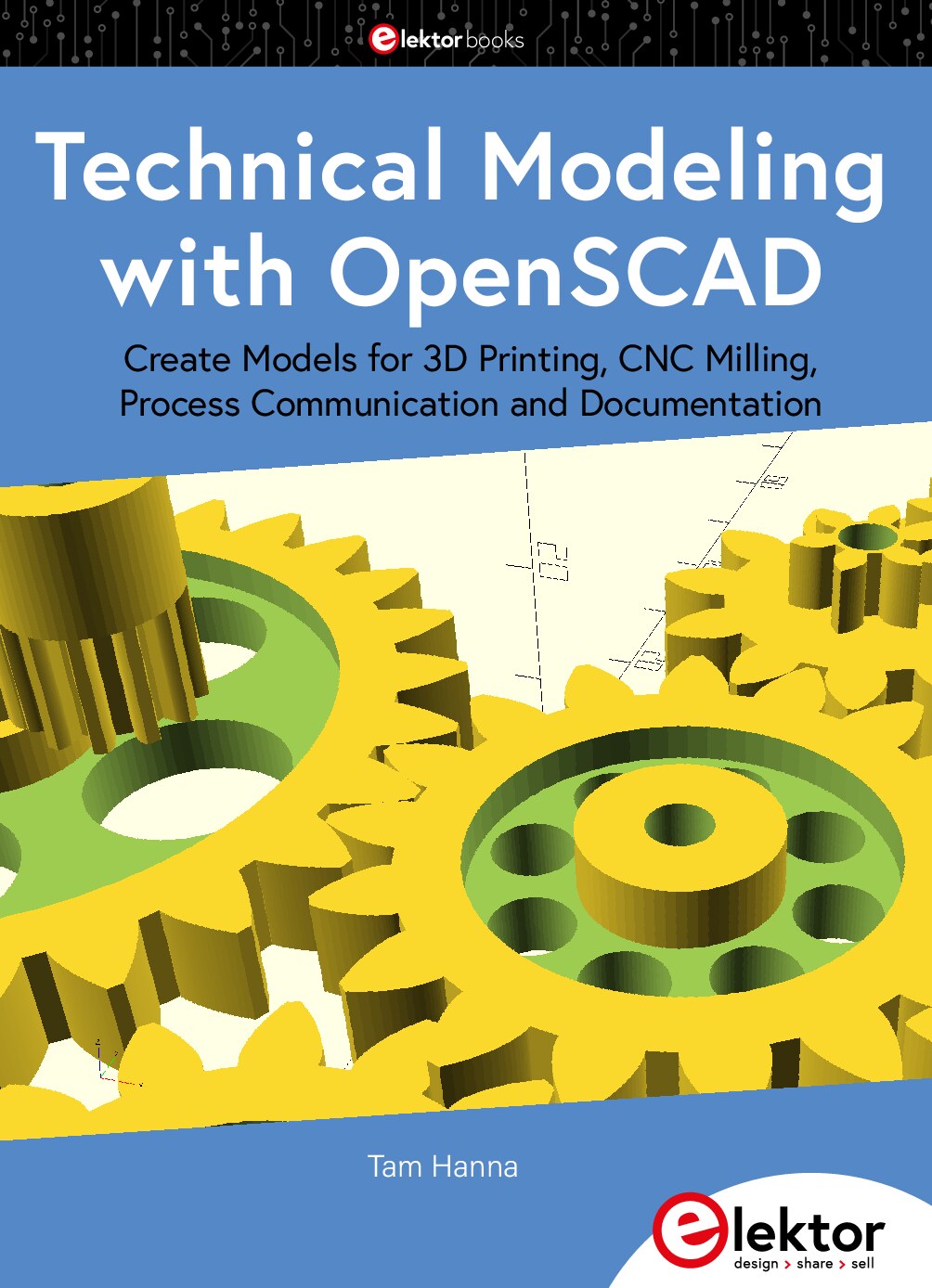 Technical Modeling With OpenSCAD: Create Models for 3D Printing, CNC Milling, Process Communication and Documentation