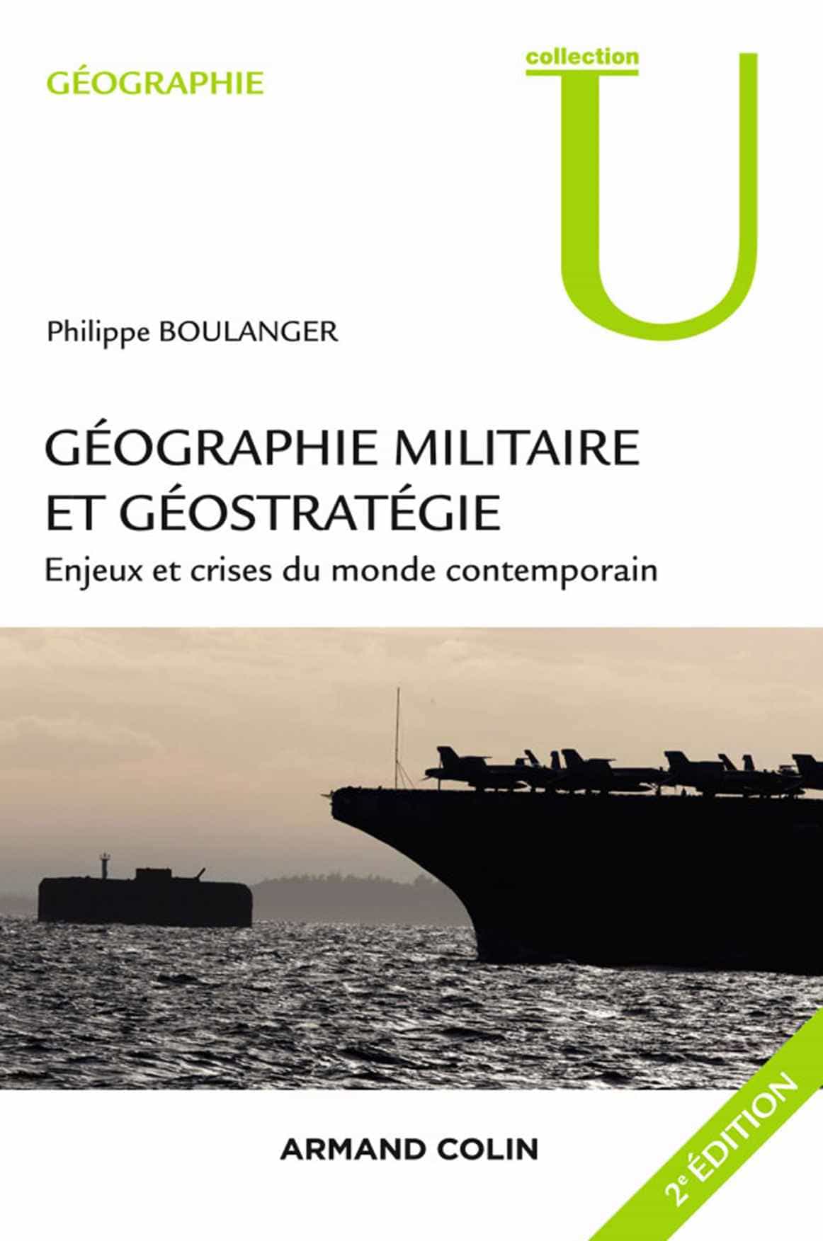 Géographie militaire et géostratégie 2e éd. : Enjeux et crises du monde contemporain