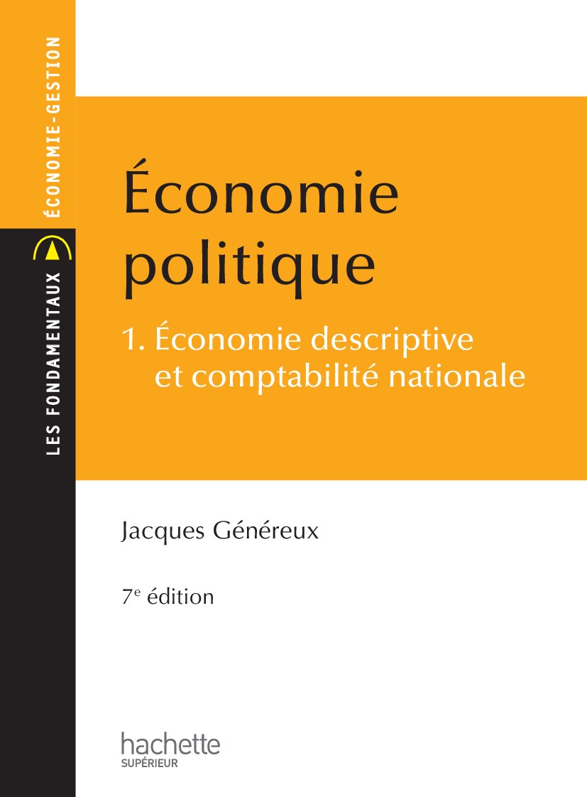 Économie politique Tome 1 : Économie descriptive et comptabilité nationale