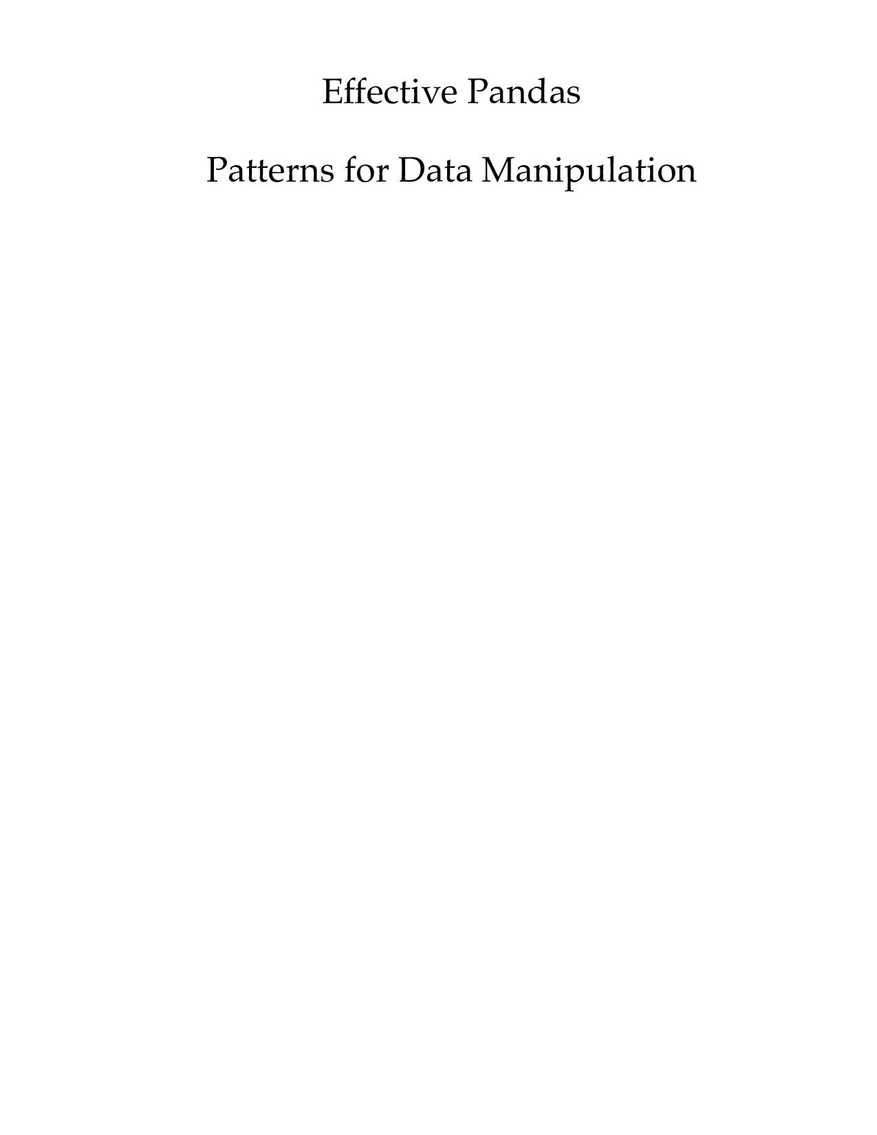 Effective Pandas Patterns for Data Manipulation (Matt Harrison) (z-library.sk, 1lib.sk, z-lib.sk)