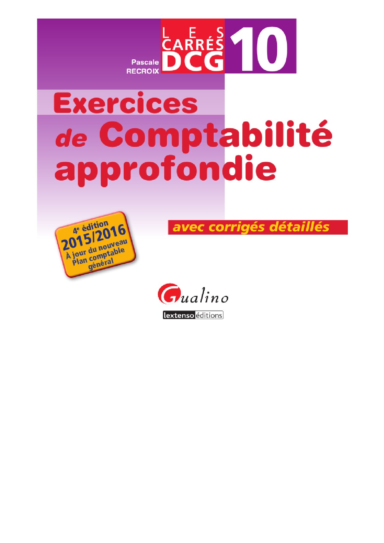 Les_Carrés_DCG_10_Exercices_de_comptabilité_approfondié_2015-2016_Avec_corrigés_détailles_(gualino)_(z-library.sk,_1lib.sk,_z-lib.sk)