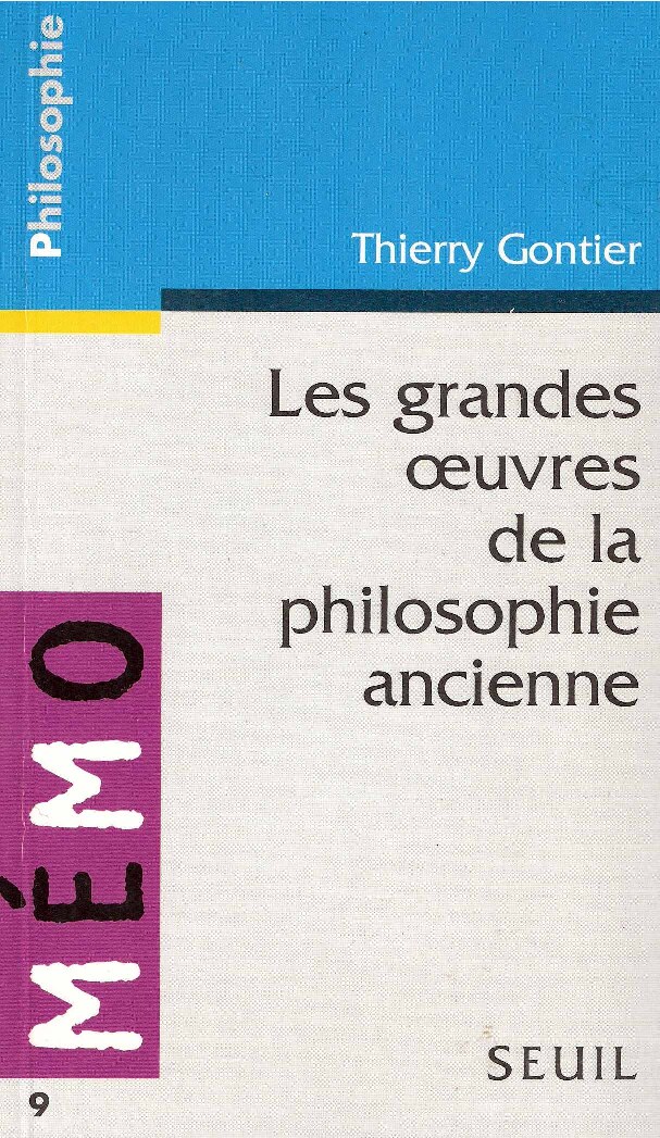 Les grandes oeuvres de la philosophie ancienne (Thierry Gontier) (z-library.sk, 1lib.sk, z-lib.sk)