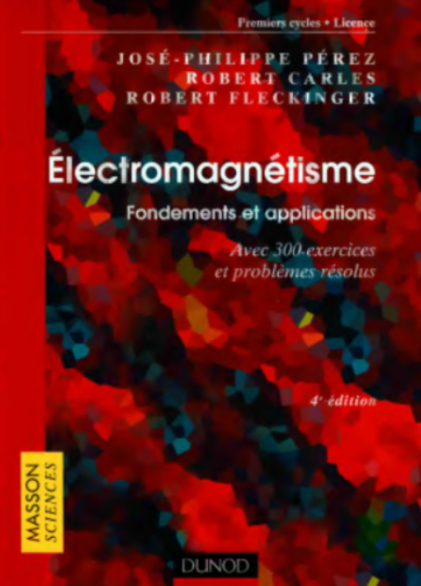 Electromagnetisme fondements et applications (Perez, Carles, Fleckinger.) (z-library.sk, 1lib.sk, z-lib.sk)