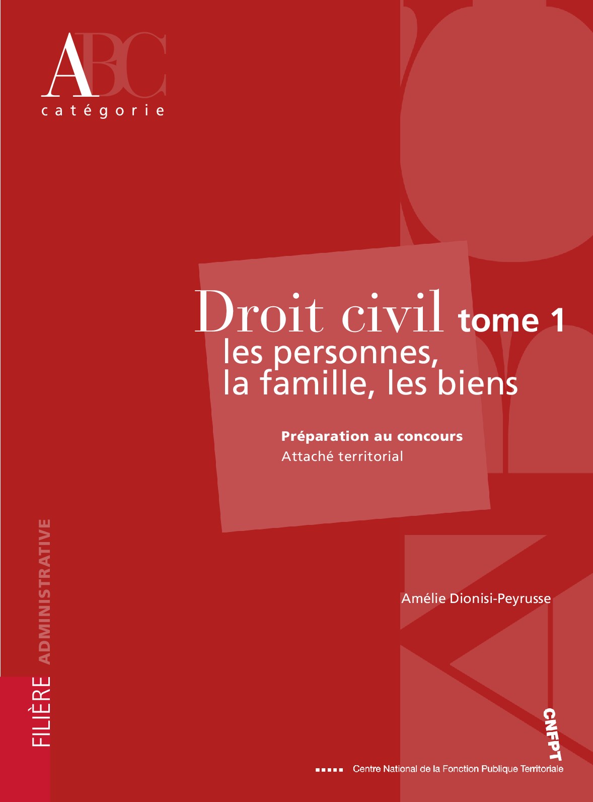 Droit civil tome1 : les personnes, la famille, les biens