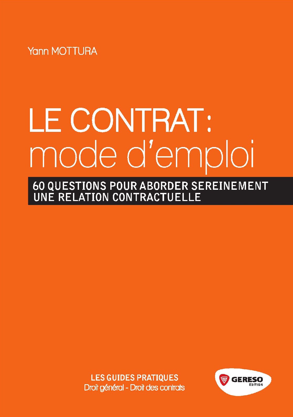 Le contrat: mode d'emploi