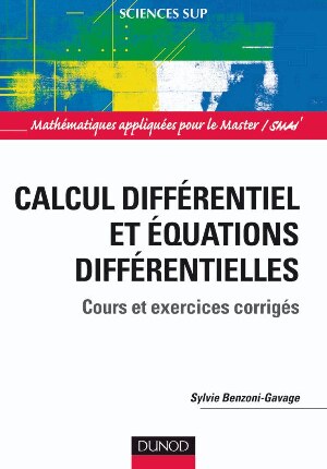 CALCUL DIFFÉRENTIEL ET ÉQUATIONS DIFFÉRENTIELLES – Cours et exercices corrigés
