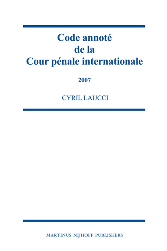 Code annote de la cour penale internationale, 2004 - 2006