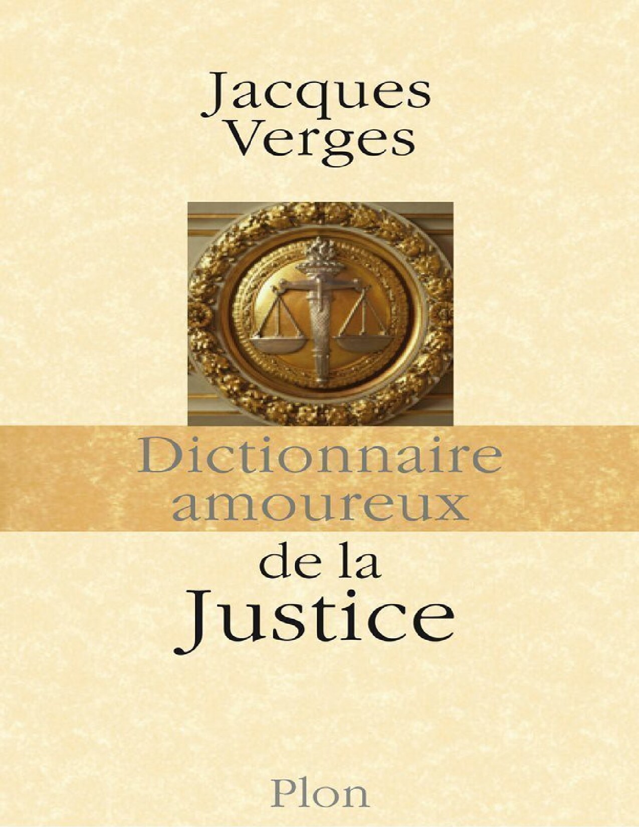 Dictionnaire amoureux de la justice