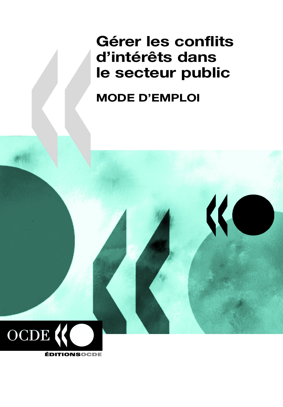 Gérer les conflits d'intérêts dans le secteur public : mode d'emploi