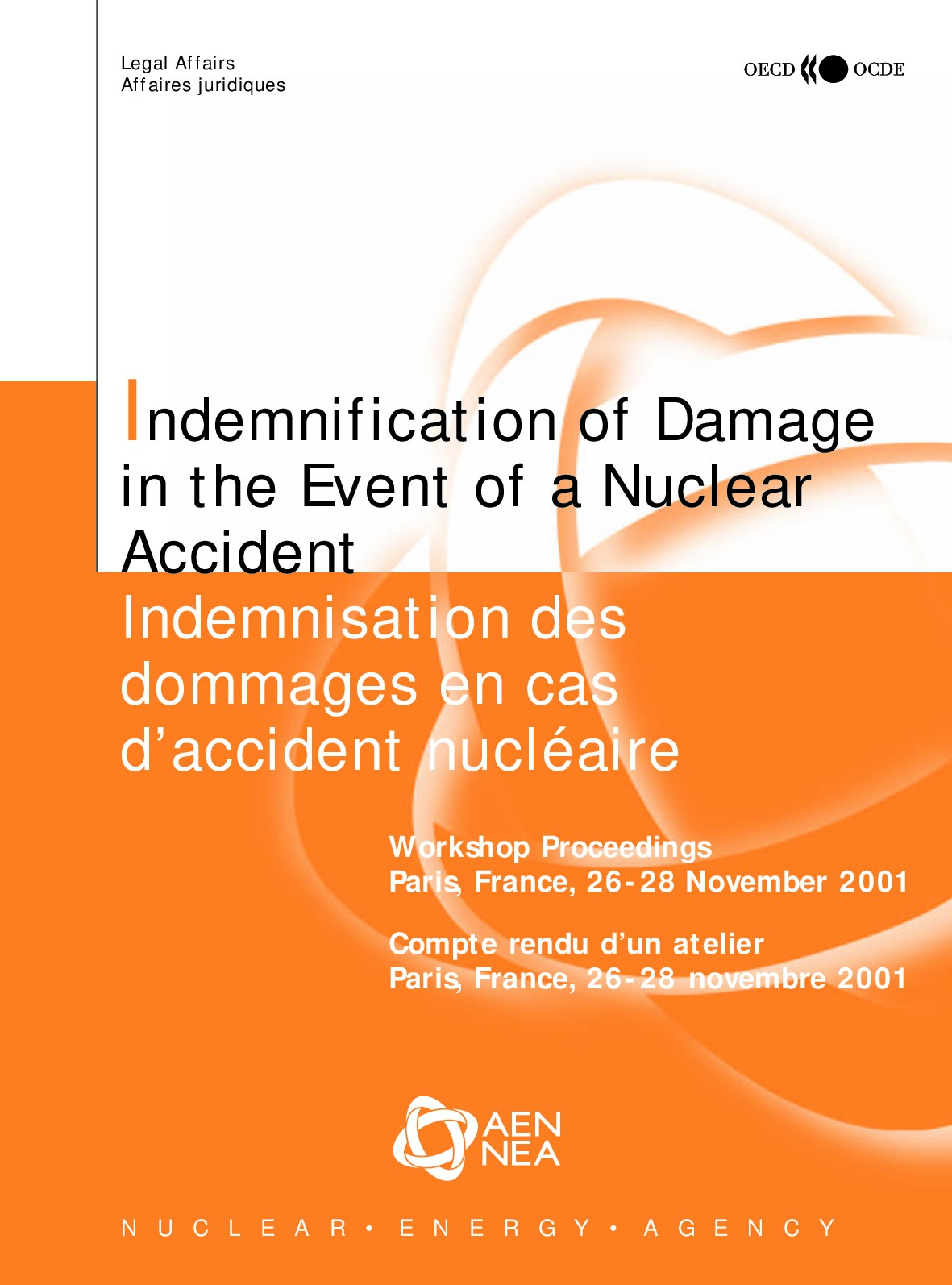 Indemnification of Damage in the Event of a Nuclear Accident  / Indemnisation des dommages en cas d'accident nucl.aire 