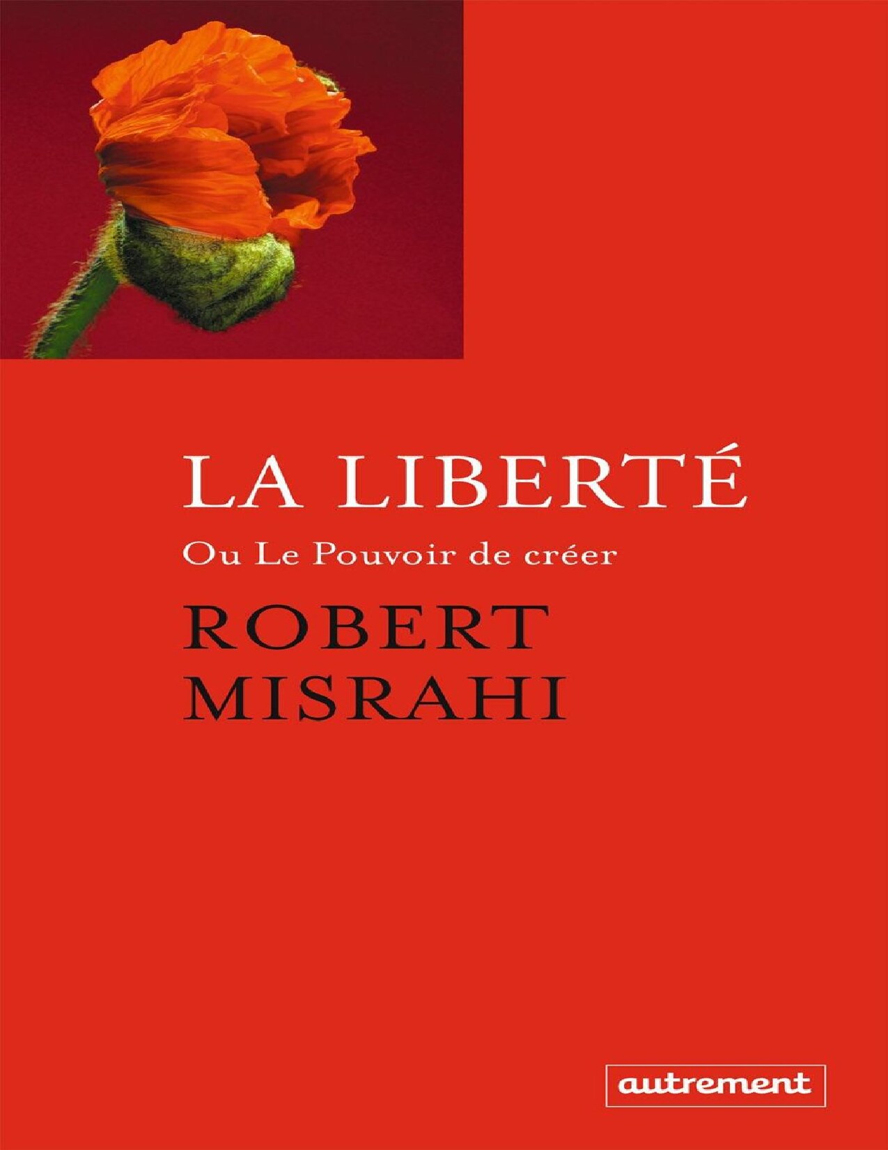 La Liberté: ou Le Pouvoir de créer