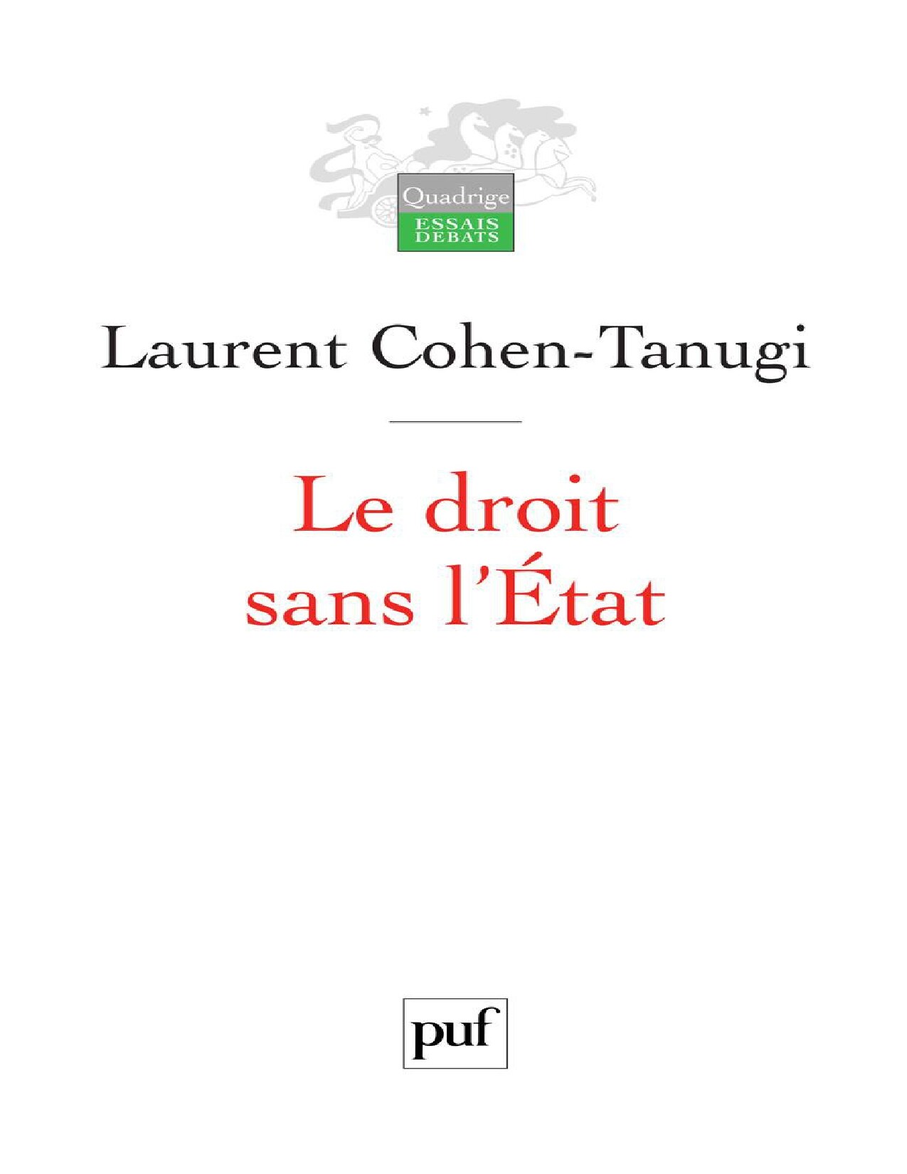Le droit sans l'État: Sur la démocratie en France et en Amérique