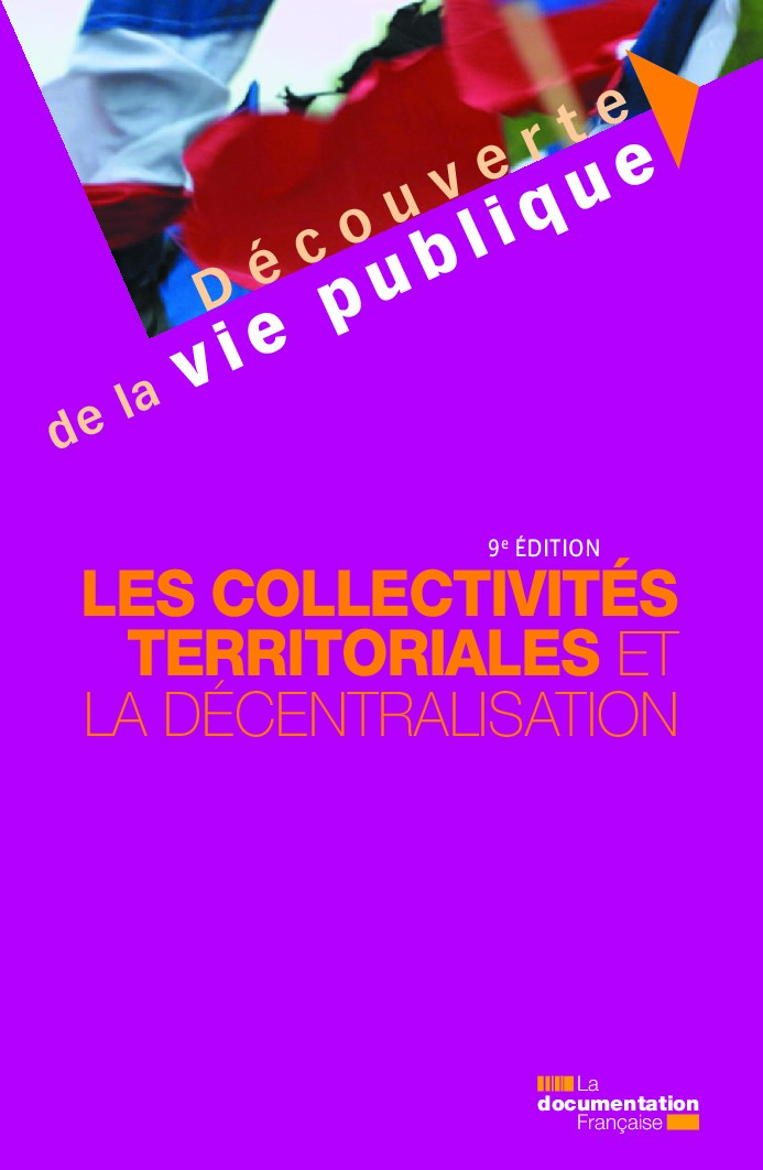 Les collectivités territoriales et la décentralisation (9e édition)