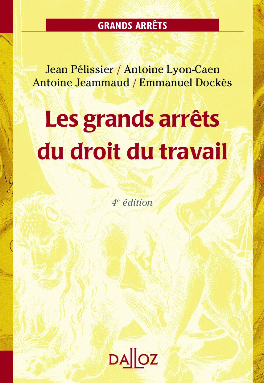 Les grands arrêts du droit du travail
