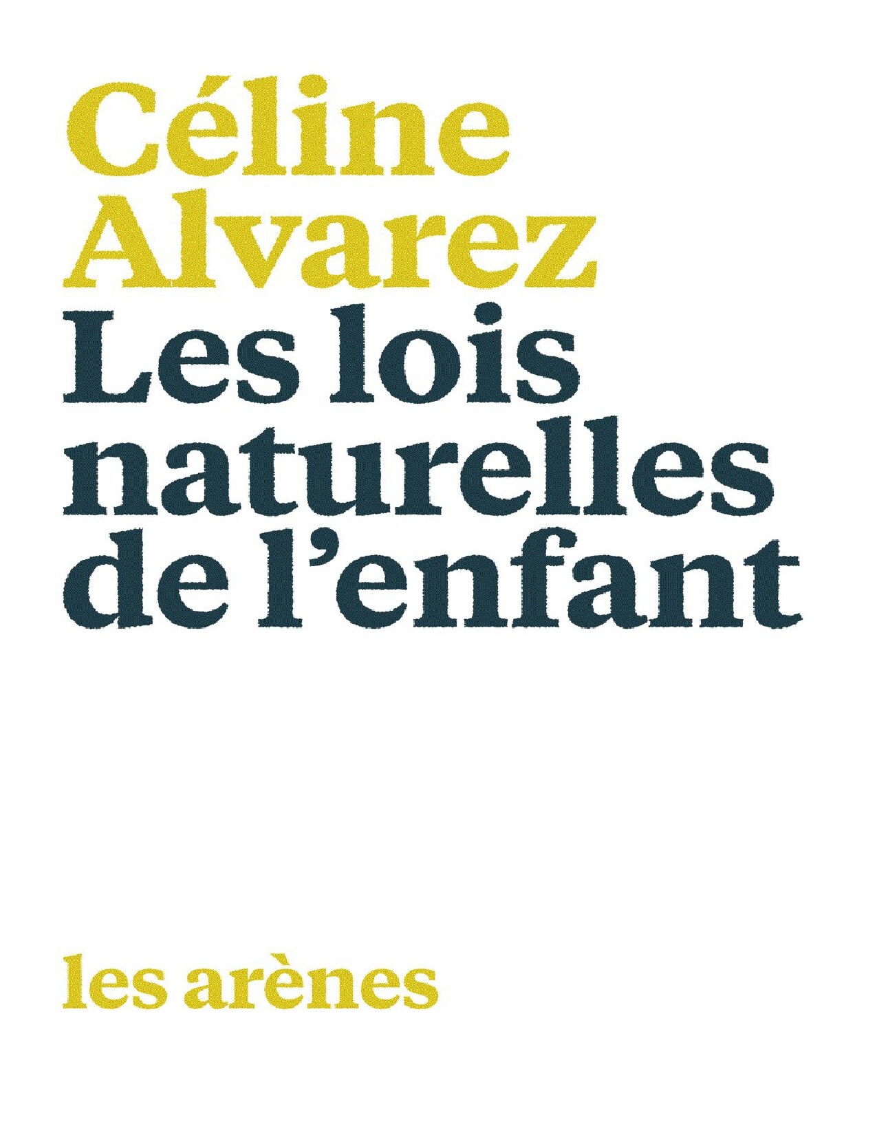 Les Lois naturelles de l'enfant: La Révolution de l'éducation