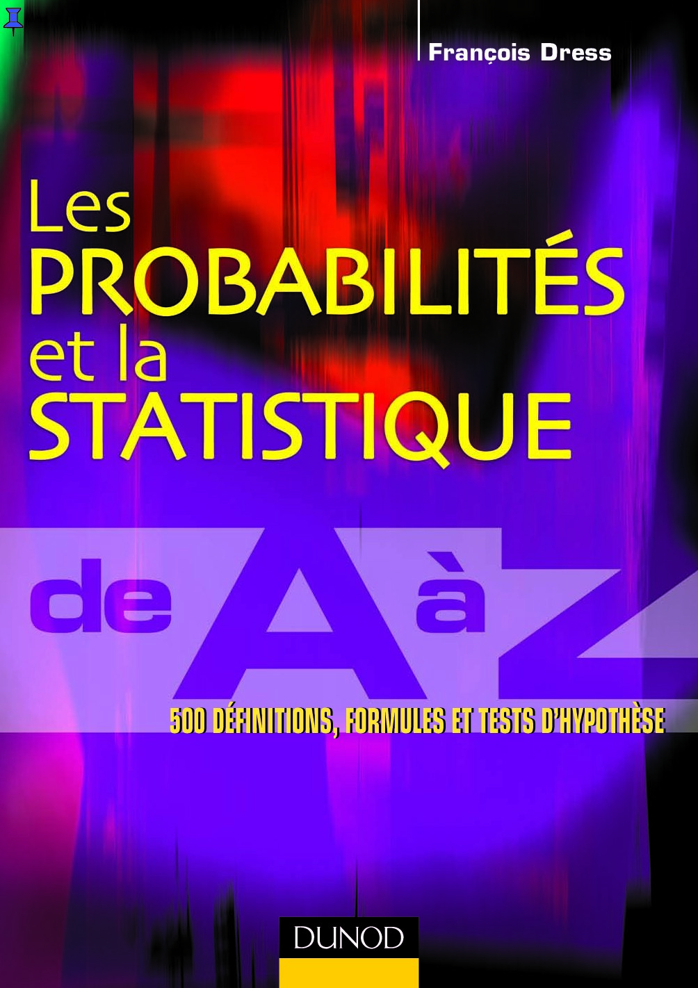 Les PROBABILITÉS et la STATISTIQUE de A à Z