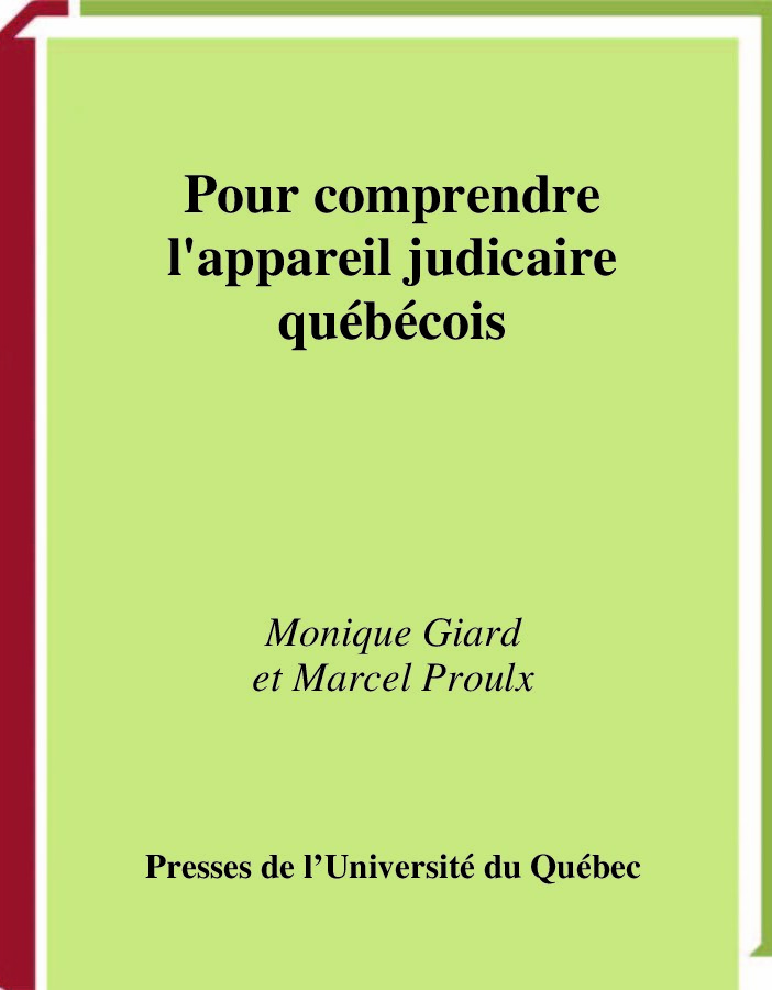 Pour comprendre l'appareil judiciaire québécois
