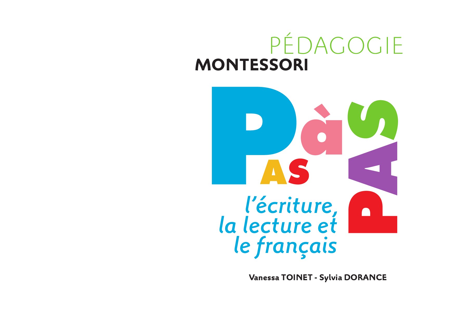 Montessori. Pas à Pas. L’écriture, la - Inconnu